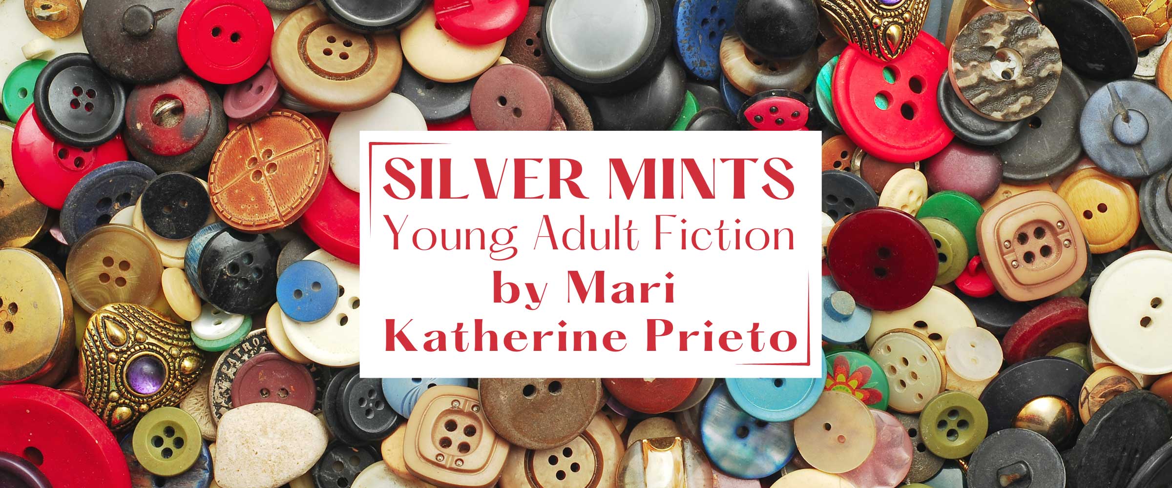 Silver Mints - Young Adult Fiction by Mari Katherine Prieto