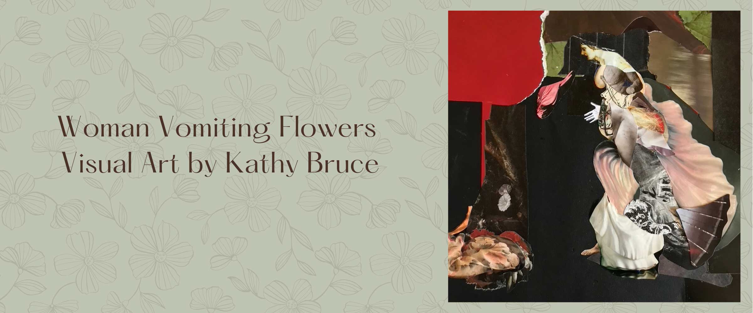 Woman Vomiting Flowers - Visual Art by Kathy Bruce