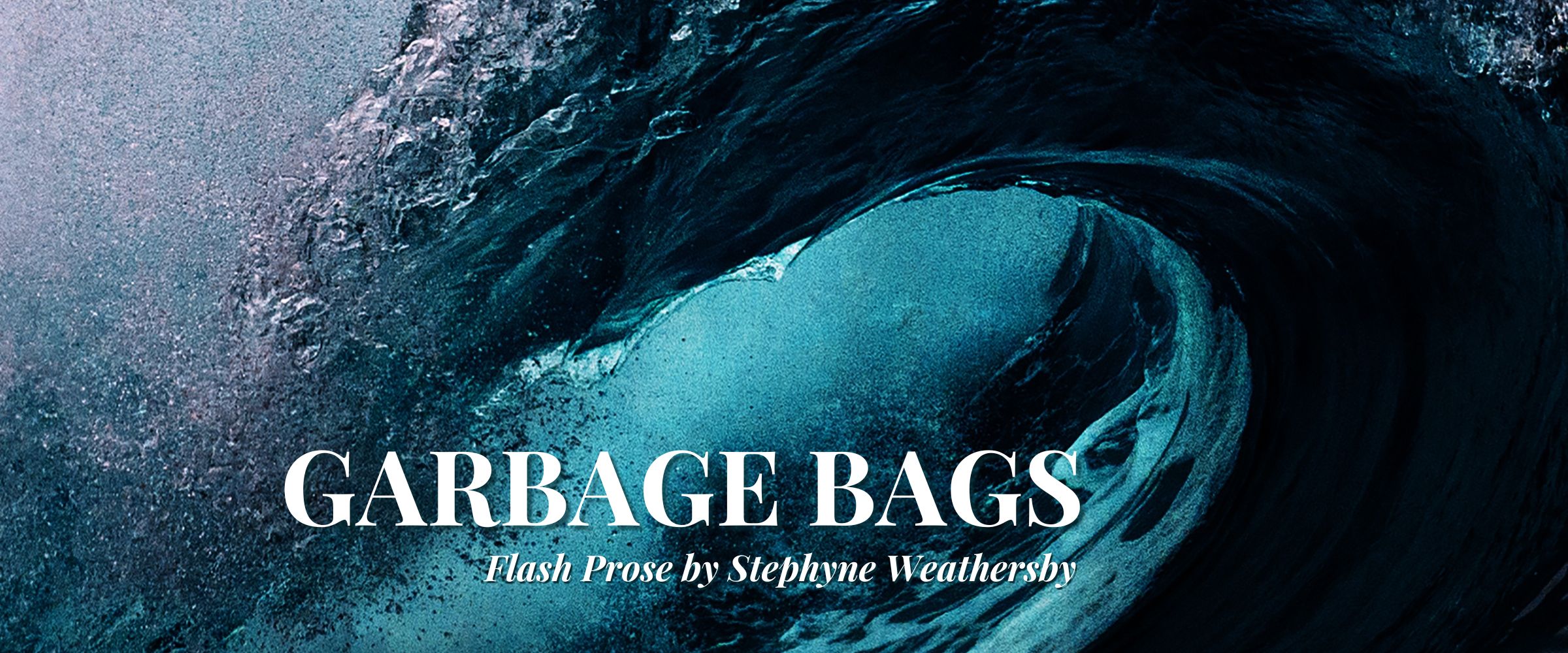 Garbage Bags Flash Prose by Stephyne Weathersby homepage slide