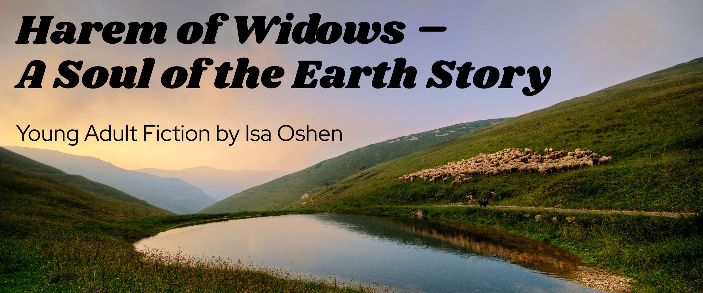 Harem of Widows, A Soul of the Earth Story, Young Adult Fiction by Isa Oshen