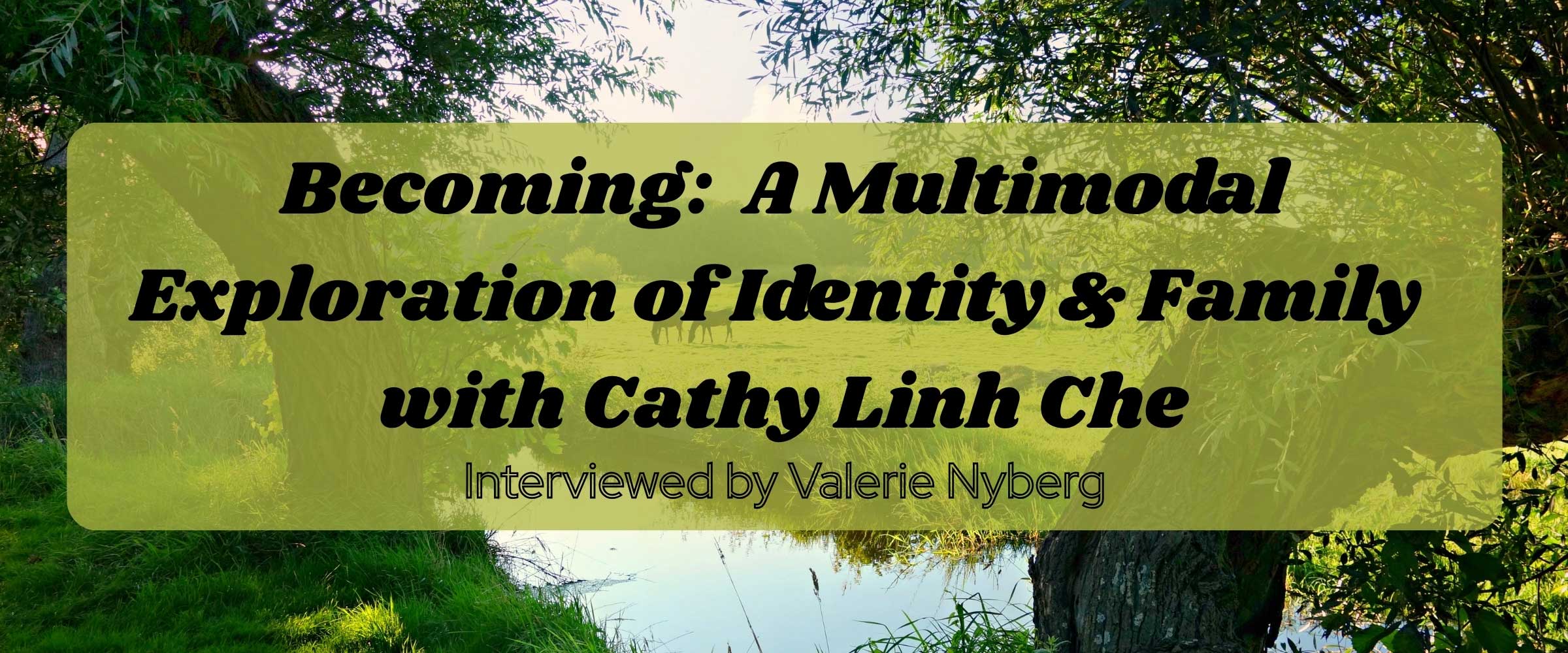 becoming, a-multimodal-exploration of identity & family with cathy linh che